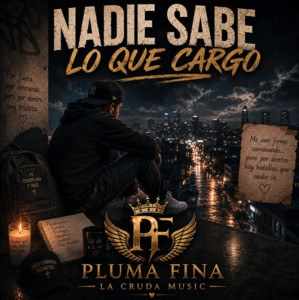 A Veces Uno No Necesitan Que Le Resuelvan La Vida (Nadie Sabe Lo Que Cargo) - Pluma Fina