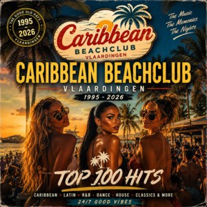Caribbean Beachclub Vlaardingen ☆ 1995 - 2026 Caribbean Beach Club Hot Music ☆ Top 100 Hits☆
