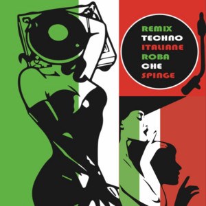 REMIX TECHNO ITALIANE ROBA CHE SPINGE 🇮🇹