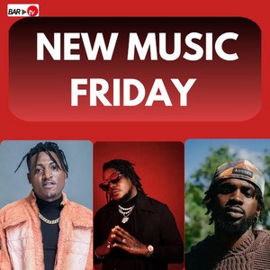 NEW MUSIC FRIDAY NAIJA: IDOWEST, CDQ & BLACK SHERIF & CO